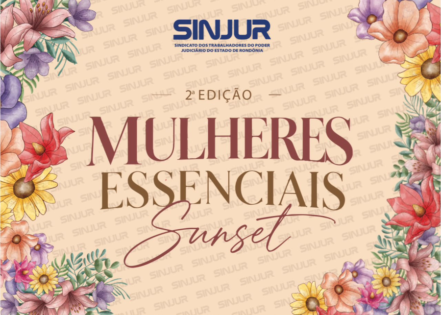 SINJUR apoia 2ª edição do Mulheres Essenciais e reforça valorização do protagonismo feminino